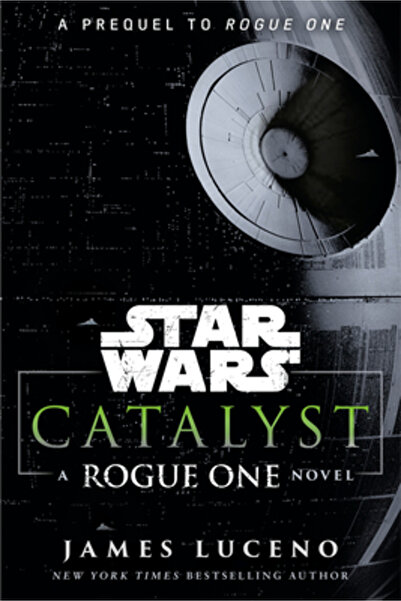 Random House Worlds Catalyst (Războiul Stelelor): Un roman Rogue One