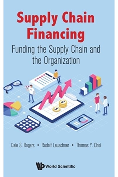 World Scientific Pub Co Inc Finanțarea lanțului de aprovizionare: Finanțarea ...