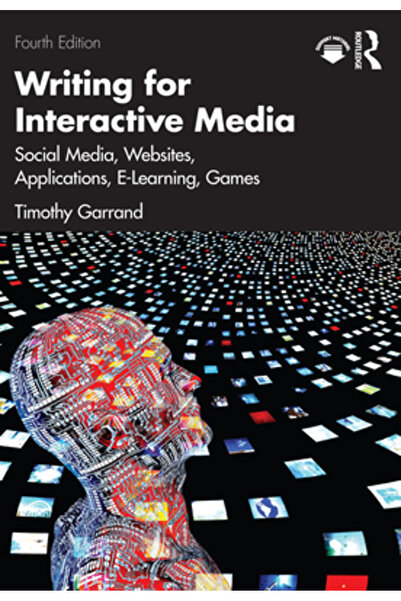Routledge Scriere pentru media interactivă: social media, site-uri web, aplic...