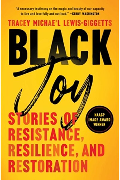 Gallery Books Black Joy: Stories of Resistance, Resilience, and Restoration