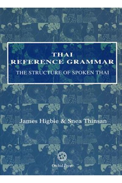 Orchid Pr Gramatica de referință a limbii thailandeze: Structura limbii thail...