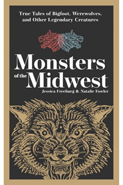 Adventurekeen Monștrii din Midwest: Povești adevărate despre Bigfoot, vârcola...