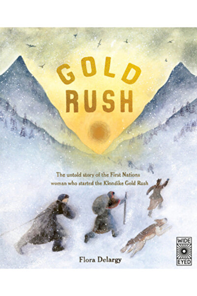 Wide Eyed Ed Goana după aur: Povestea nespusă a femeilor din Primele Națiuni ...