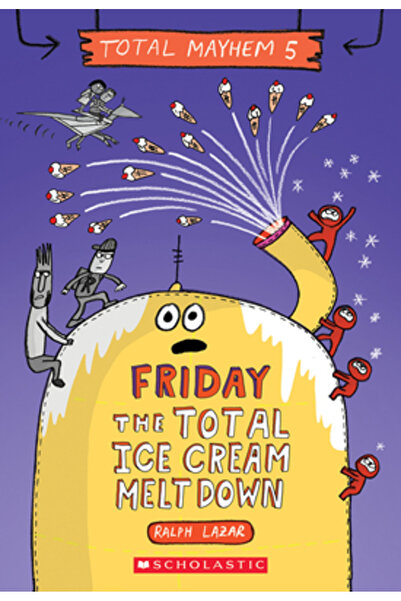 Scholastic Friday - The Total Ice Cream Meltdown (Total Mayhem #5)