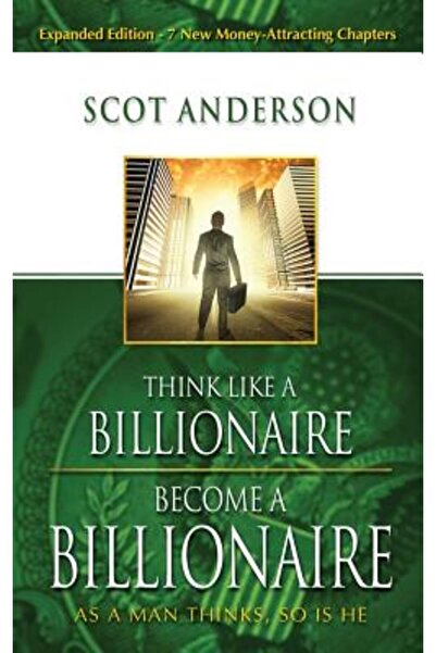 Harrison House Think Like a Billionaire, Become a Billionaire: As a Man Think...