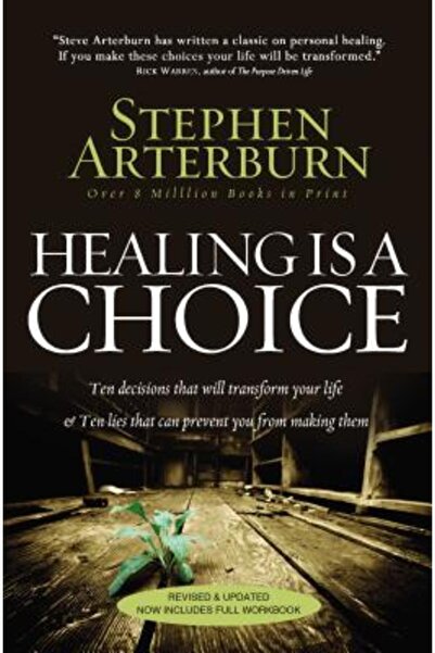 Nelsonword Pub Group Vindecarea este o alegere: Zece decizii care îți vor tra...