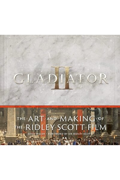 Abrams Gladiatorul II: Arta și realizarea filmului Ridley Scott