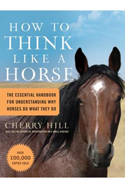 Storey Publishing Cum să gândești ca un cal: Informații esențiale pentru înțe...