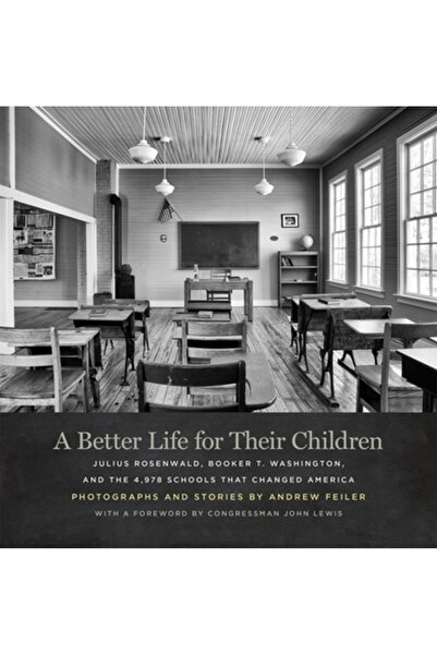 Univ Of Georgia Pr A Better Life for Their Children: Julius Rosenwald, Booker...