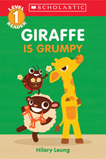 Scholastic Giraffe Is Grumpy (Scholastic Reader, Level 1)