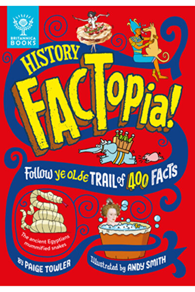 Britannica Books Factopia Istorie!: Urmărește vechiul traseu al celor 400 de ...