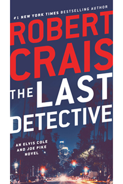 Ballantine Books Ultimul detectiv: Un roman de Elvis Cole și Joe Pike