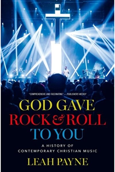 Oxford Univ Pr Dumnezeu ți-a dat rock and roll-ul: o istorie a muzicii crești...