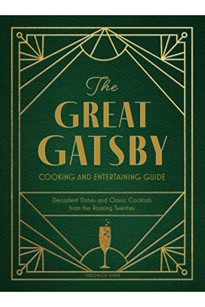Weldon Owen Ghidul culinar și de divertisment Marele Gatsby: Mâncăruri decade...