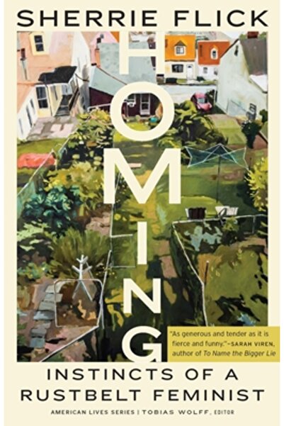 Univ Of Nebraska Pr Homing: Instinctele unei feministe din Rugină