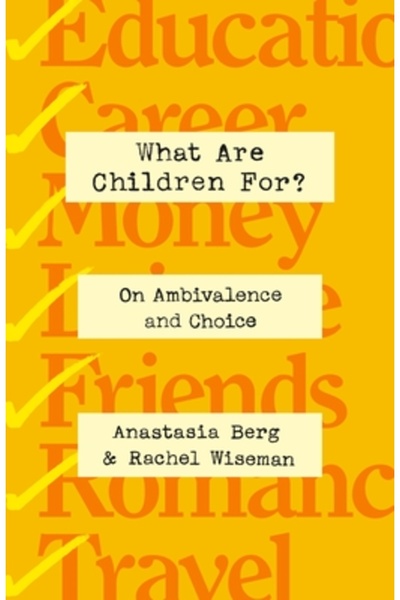 St Martins Pr La ce sunt copiii?: Despre ambivalență și alegere