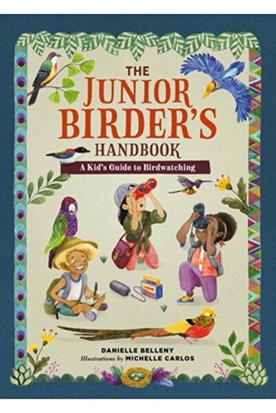 Running Pr Kids Manualul Junior Birder: Un ghid pentru copii despre observare...