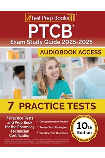 Test Prep Books Ghid de studiu pentru examenul PTCB 2025-2026: 7 teste practi...