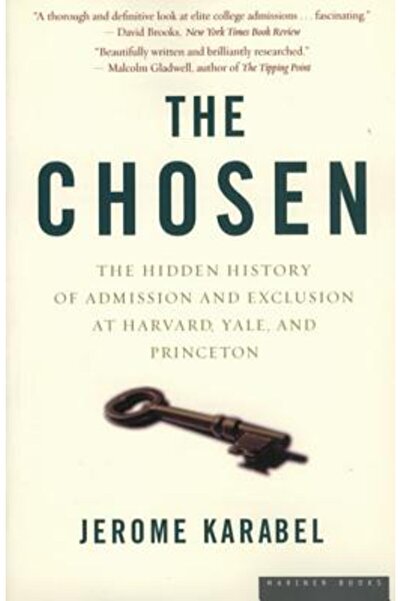 mariner books Aleșii: Istoria ascunsă a admiterii și excluderii la Harvard, Y...