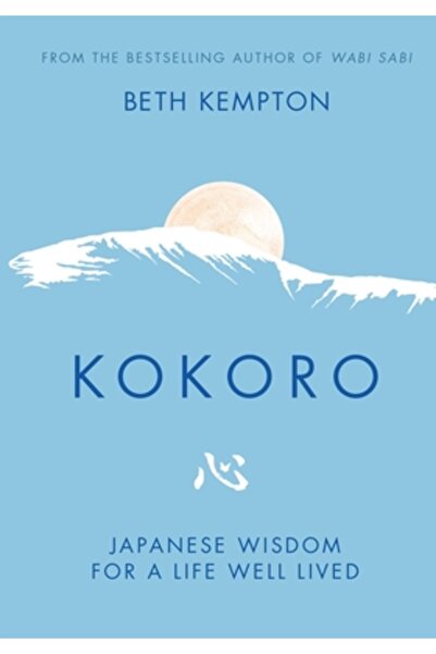 Storey Pub Kokoro: Înțelepciune japoneză pentru o viață bine trăită