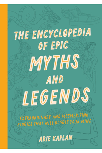 Wellfleet Enciclopedia miturilor și legendelor epice: Povești extraordinare ș...