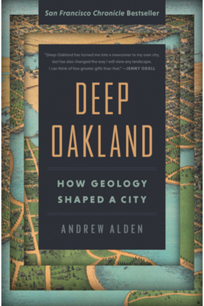Heyday Books Deep Oakland: Cum a modelat geologia un oraș