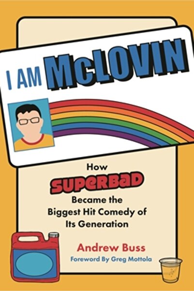 Applause Theatre Books Eu sunt McLovin: Cum a devenit Superbad cel mai mare s...