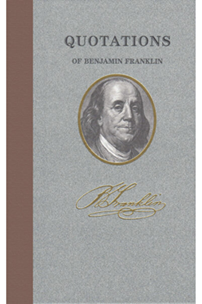 Applewood Books Citate ale lui Benjamin Franklin