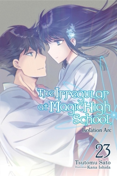 Yen Pr The Irregular at Magic High School, Vol. 23 (Light Novel): Volume 23