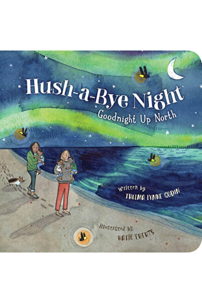 Sleeping Bear Pr Noapte bună în nord: Hush-A-Bye Night