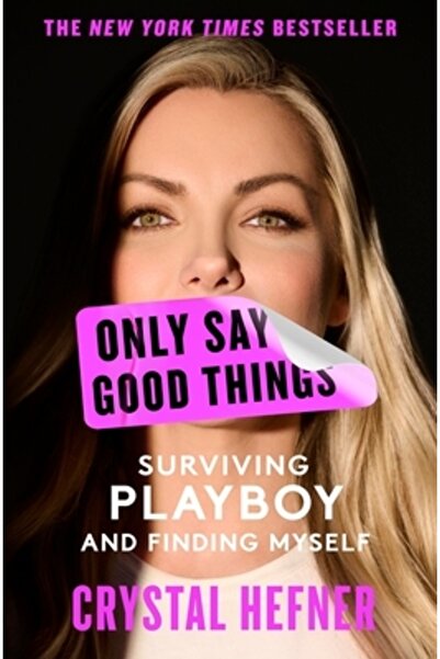 Grand Central Publ Spune doar lucruri bune: Supraviețuind Playboy-ului și reg...