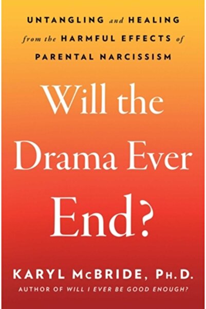 Atria Will the Drama Ever End?: Untangling and Healing from the Harmful Effec...