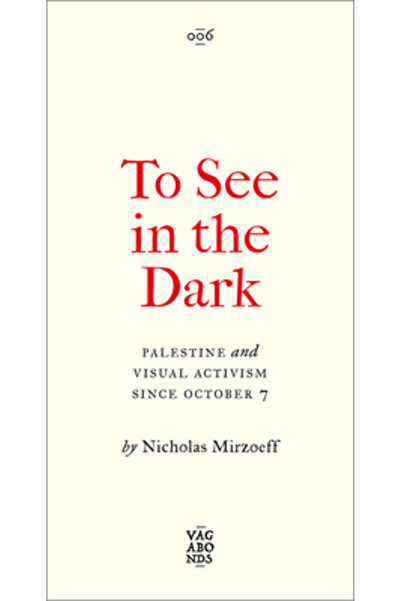 Pluto Pr A vedea în întuneric: Palestina și activismul vizual din 7 octombrie