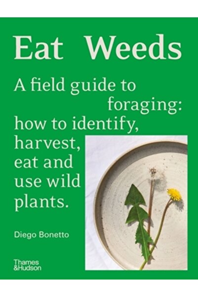 Thames & Hudson Buruieni: Un ghid practic pentru culesul de plante: Cum să id...