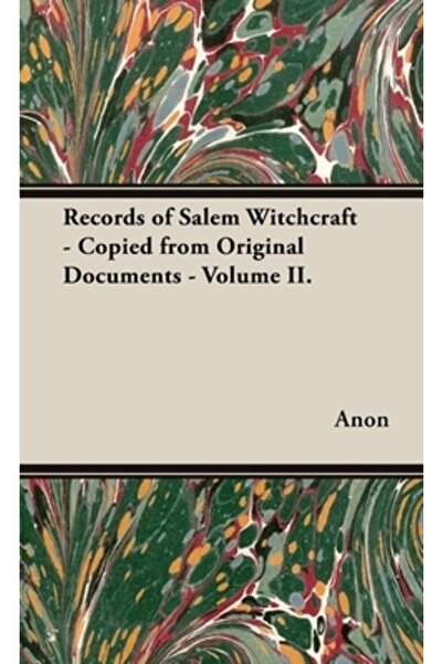 Obscure Pr Înregistrări ale vrăjitoriei din Salem - Copiate din documente ori...