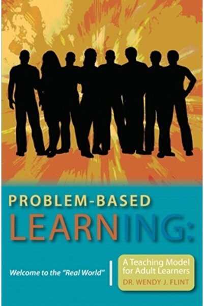 Booksurge Pub Învățarea bazată pe probleme: Bine ați venit în „lumea reală” -...