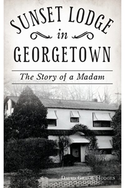 History Pr Sunset Lodge în Georgetown: Povestea unei doamne