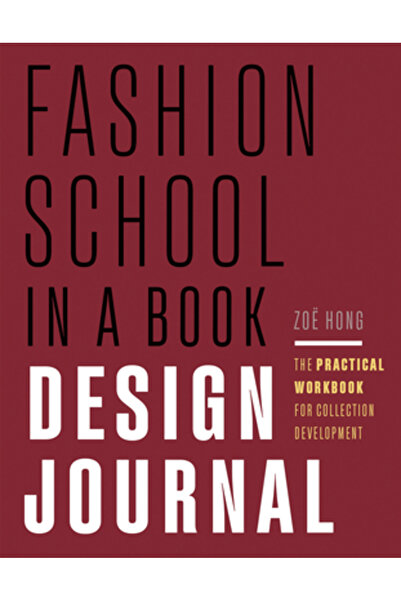 Rocky Nook Jurnal de design pentru școala de modă: Caietul de lucru practic pentru dezvoltarea colecțiilor