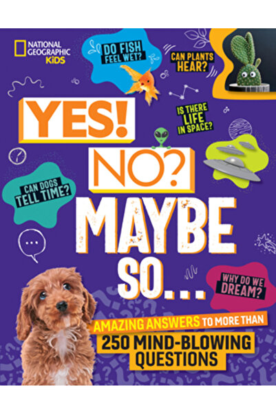 Natl Geographic Soc Da! Nu? Poate că da...: Răspunsuri uimitoare la peste 250...