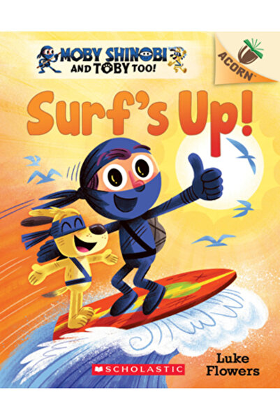 Scholastic Surf-ul e sus! (Moby Shinobi și Toby, Too! #1)