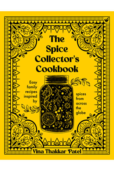 Nourish The Spice Collector's Cookbook: Easy Family Recipes Inspired by Spice...