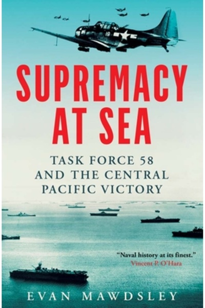 Yale Univ Pr Supremația pe mare: Grupul operativ 58 și victoria din Pacificul...