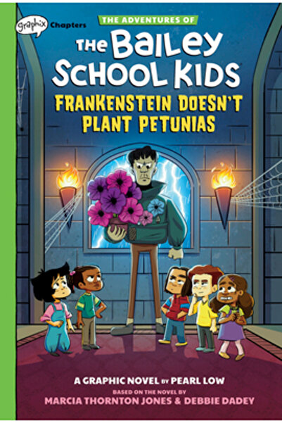 Graphix Frankenstein nu plantează petunii: O carte cu capitole (Aventurile școlii Bailey)