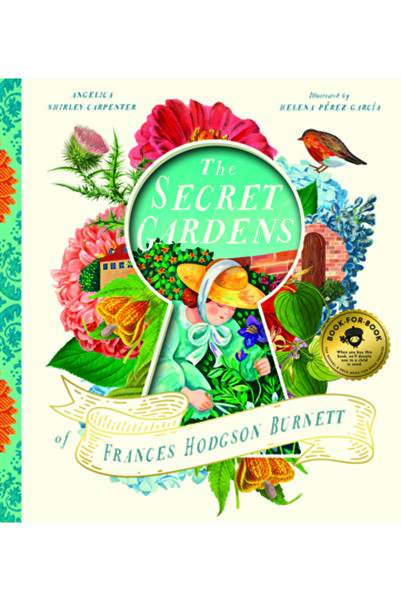 Bushel & Peck Books Grădinile secrete ale lui Frances Hodgson Burnett