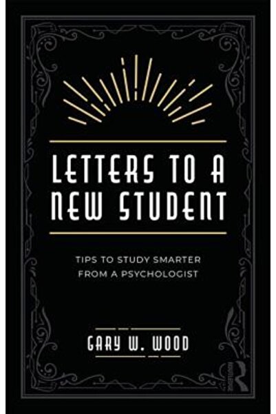 Routledge Scrisori către un student nou: sfaturi pentru a studia mai intelige...