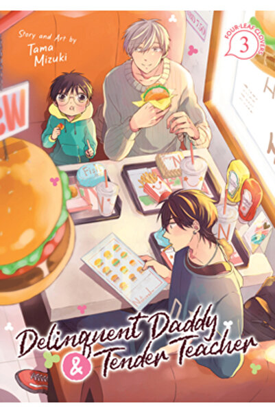 Seven Seas Pr Tăticul delincvent și profesorul tandru Vol. 3: Trifoi cu patru...