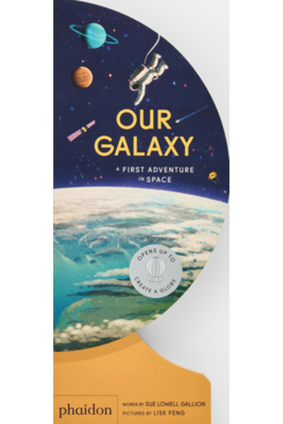 Phaidon Pr Inc Galaxia noastră: o primă aventură în spațiu