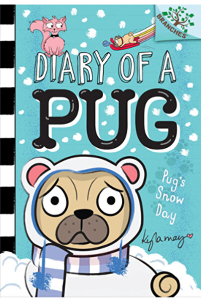Scholastic Pug's Snow Day: A Branches Book (Diary of a Pug #2)