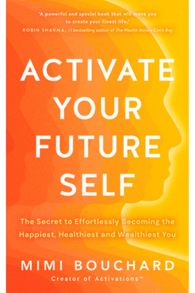 Hay House Activează-ți Sinele Viitor