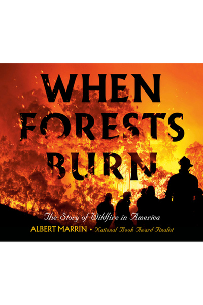 Knopf Când pădurile ard: Povestea incendiilor de vegetație din America
